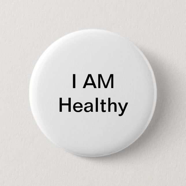 I Am Healthy Button (Front)
