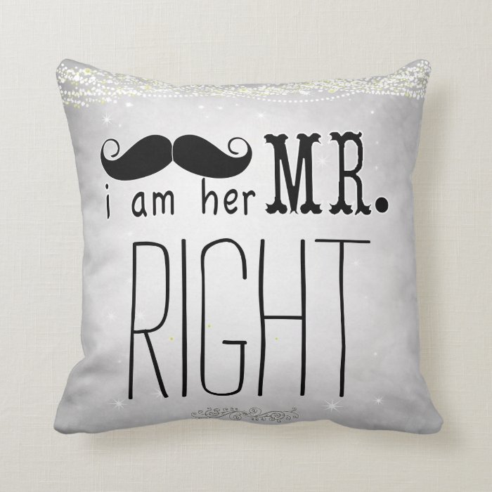 I am Her Mr Right Groom Pillow