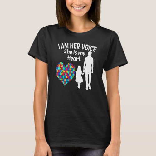 I Am Her Voice She Is My Heart  Autism Awareness D T_Shirt