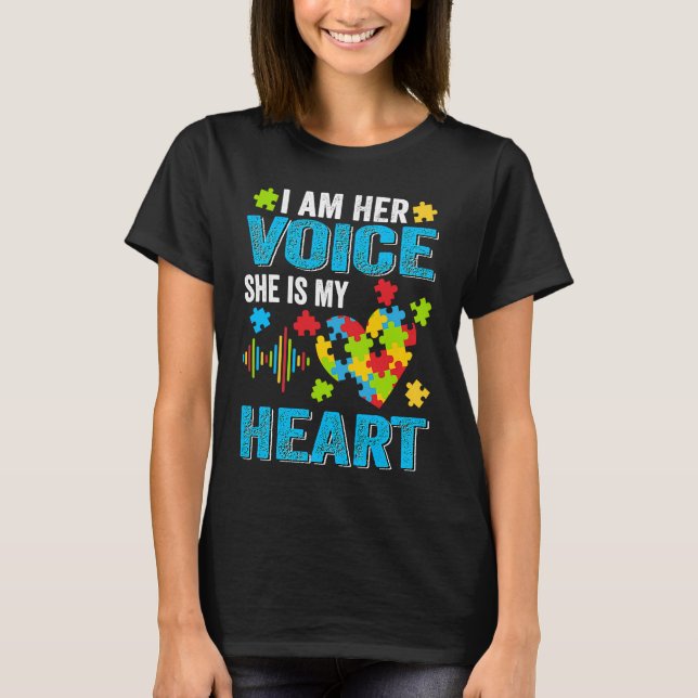 I Am Her Voice She Is My Heart Autism Awareness Da T-Shirt (Front)