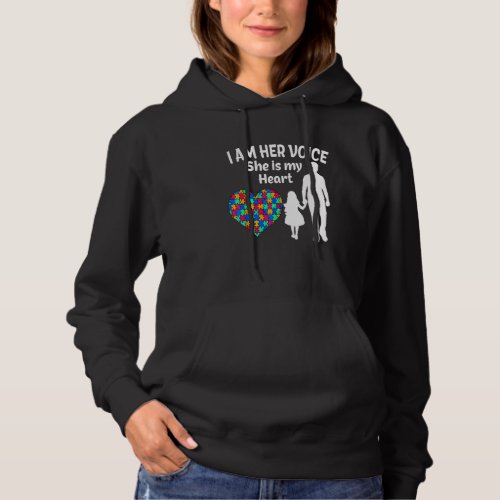 I Am Her Voice She Is My Heart Autism Awareness Mo Hoodie