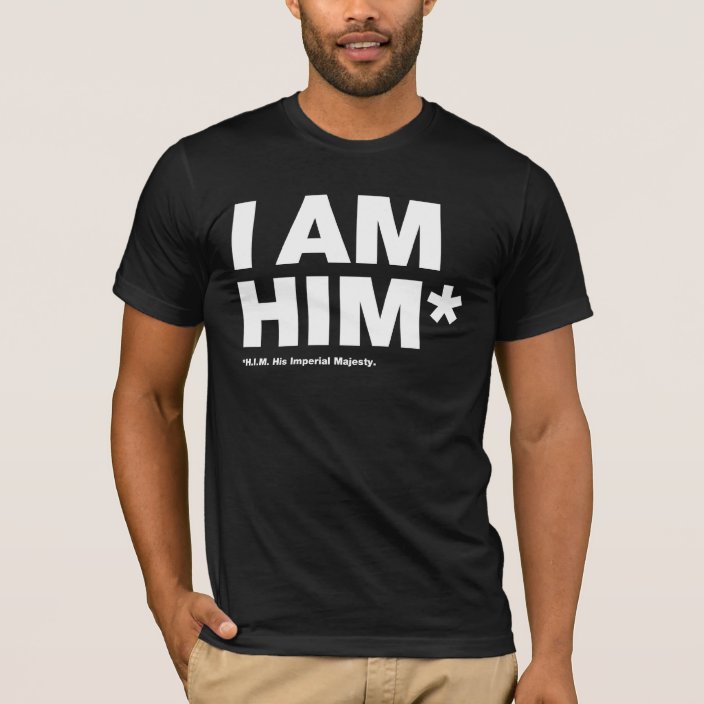 I Am Him T Shirt Rf7a23a15885b42fda3bdad76fc4d1201 K2ggc 704 