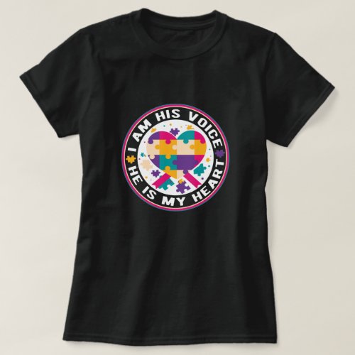 I Am His Voice Autism Mom _ Autism Awareness Month T_Shirt