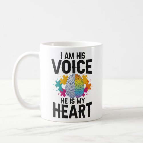 I Am His Voice He is my Heart Autism Aw Coffee Mug