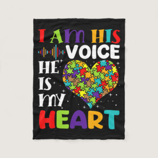 I Am His Voice He Is My Heart Autism Awareness Mom Fleece Blanket