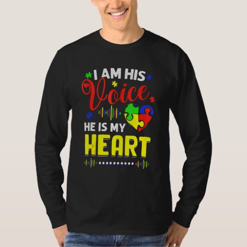 I Am His Voice He Is My Heart Autism Awareness Mom T_Shirt