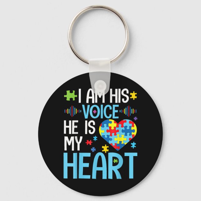 I Am His Voice He Is My Heart , Autism Awareness P Keychain (Front)