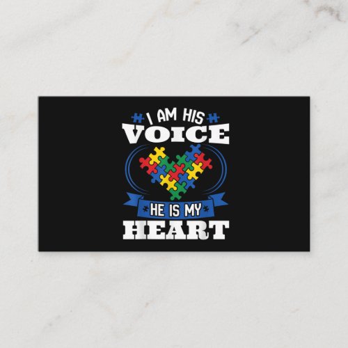 I Am His Voice He Is My Heart Autism Awareness Son Business Card