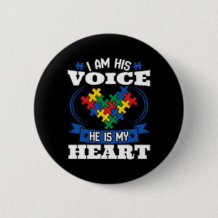 I Am His Voice He Is My Heart Autism Awareness Son Button