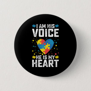 I Am His Voice He Is My Heart Autism Mom Dad Button
