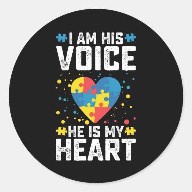 I Am His Voice He Is My Heart Autism Mom Dad Classic Round Sticker (Front)