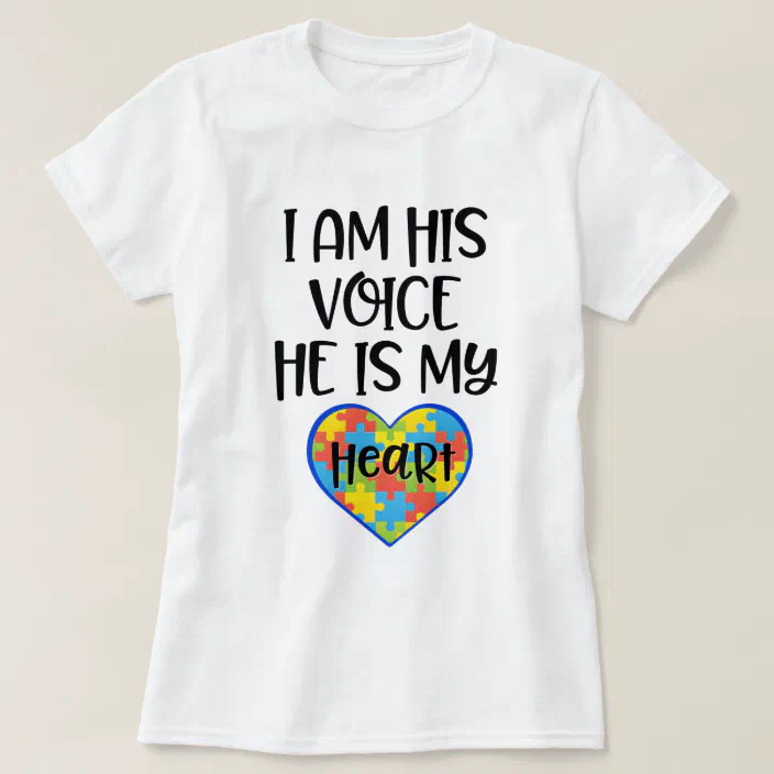 I Am His Voice Because He is My Heart Autism T-Shirt 