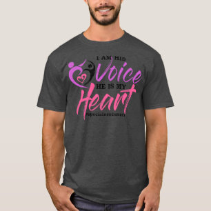 I am his Voice He is my heart specialneedsmom ADHD T-Shirt