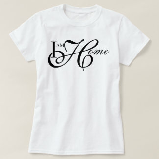 "I Am Home" chic aesthetic soft life affirmation T-Shirt