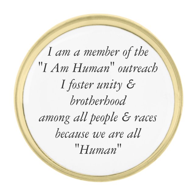 "I Am Human"Lapel Pins Gold Finish Lapel Pin (Front)