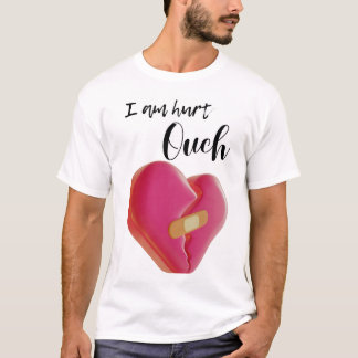 I am Hurt T-Shirt