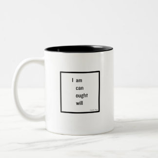 I am, I can, I ought, I will mug