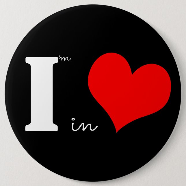 I Am In Love Black Pinback Button (Front)