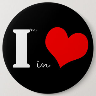 I Am In Love Black Pinback Button