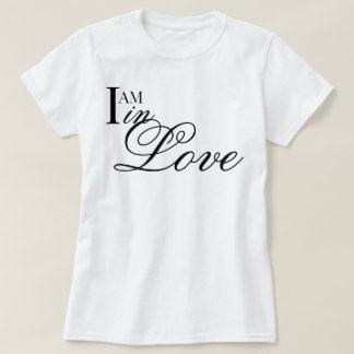 "I Am in Love" chic aesthetic script affirmation T-Shirt