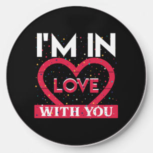 I Am In Love With You Valentine Wireless Charger