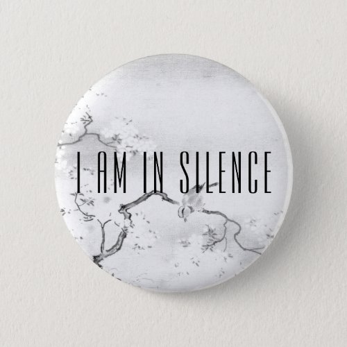 I am in Silence Meditation Button for Retreat