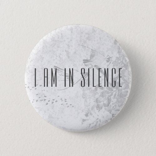 I am in Silence Meditation Button for Retreat