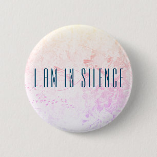 I am in Silence Meditation Button for Retreat