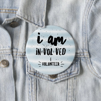 i am in.vol.ved I volunteer Button