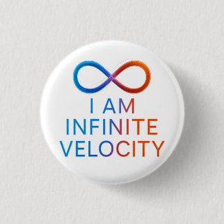 I AM Infinite Velocity – Quantum Energy Design Button