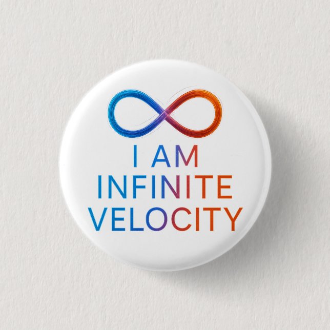 I AM Infinite Velocity – Quantum Energy Design Button (Front)