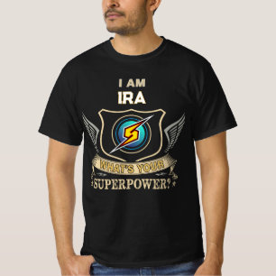I Am IRA What's Your Superpower T-Shirt