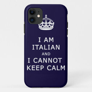 i am italian and i cannot keep calm phone case