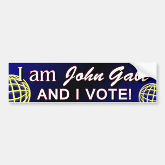 I am John Galt - and I Vote Bumper Sticker