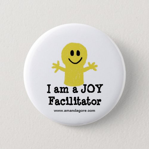 I am Joy Facilitator Pinback Button