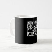 I Am Julissa Funny Personal Personalized Gift Coffee Mug (Front Left)