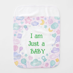 I Am Just a Baby – Cute Baby Supplies Design Burp Cloth