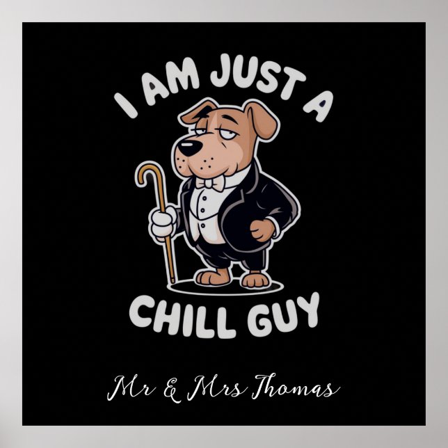 I Am Just a Chill Guy Funny Meme Poster (Front)