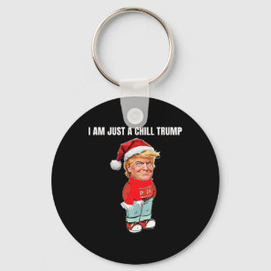 I Am Just A Chill Trump Funny Christmas Design  Keychain