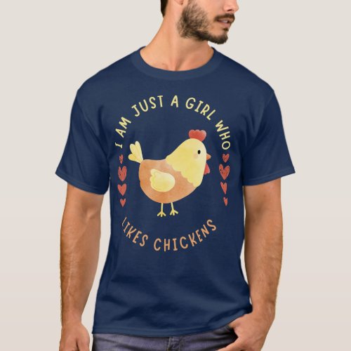 I Am Just A Girl Who Likes Chickens Cute Design T_Shirt