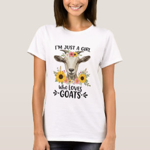 I Am Just a Girl Who Loves Goats Funny Goat Love T-Shirt