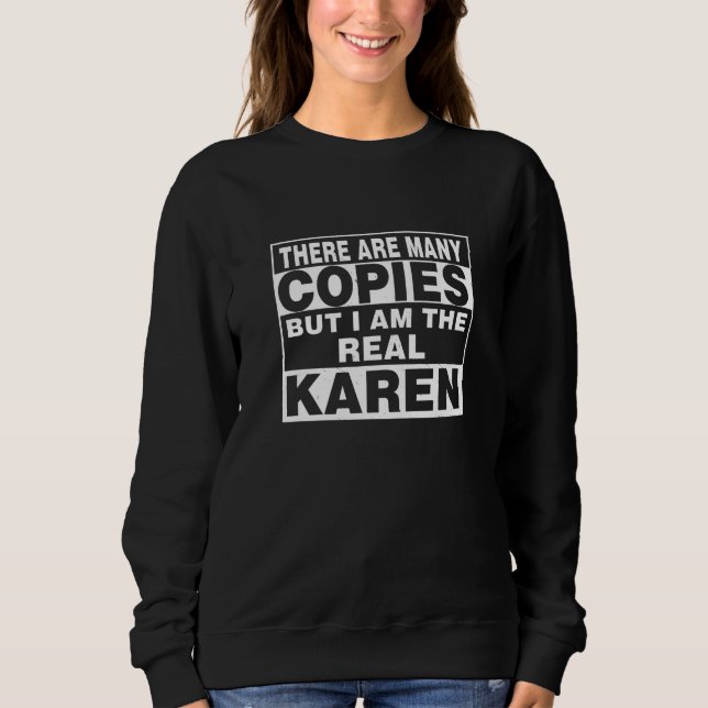 I Am Karen Funny Personal Personalized Gift Sweatshirt (Front)