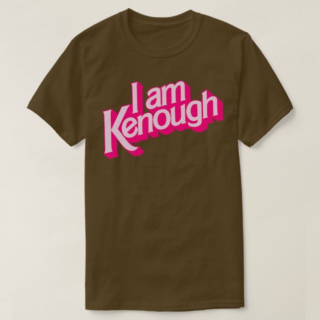 I Am Kenough Pinks Colorway T-Shirt (Design Front)