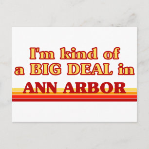 I am kind of a BIG DEAL in Ann Arbor Postcard