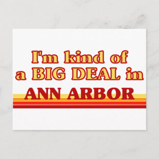 I am kind of a BIG DEAL in Ann Arbor Postcard