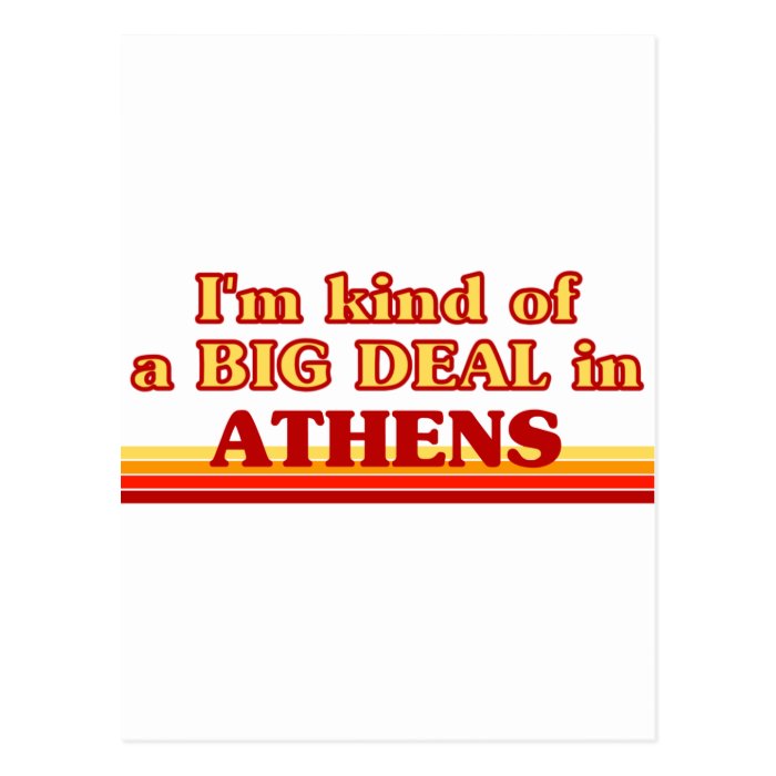 I am kind of a BIG DEAL in Athens Postcards