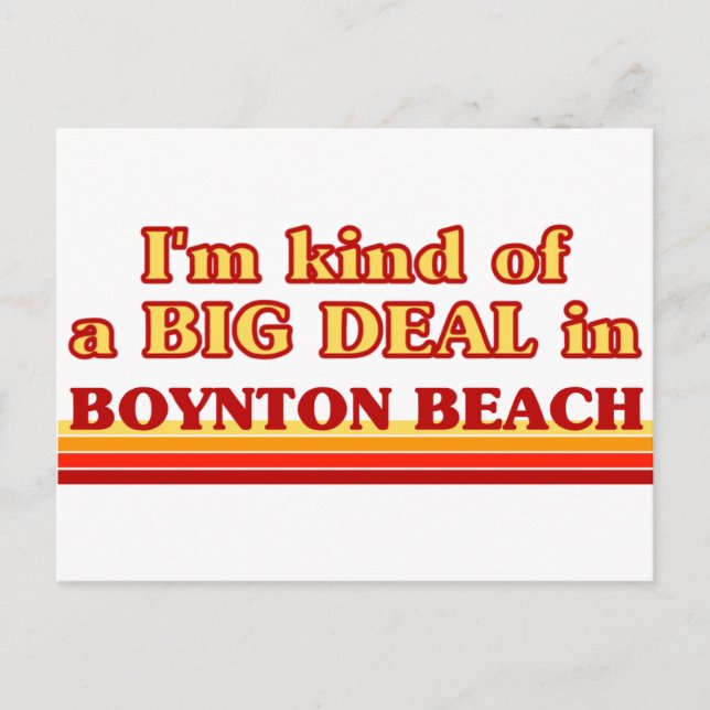 I am kind of a BIG DEAL in Boynton Beach Postcard (Front)