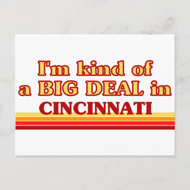 I am kind of a BIG DEAL in Cincinnati Postcard (Front)