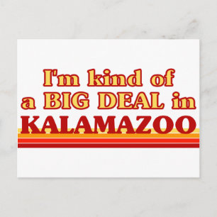 I am kind of a BIG DEAL in Kalamazoo Postcard