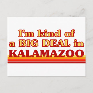 I am kind of a BIG DEAL in Kalamazoo Postcard